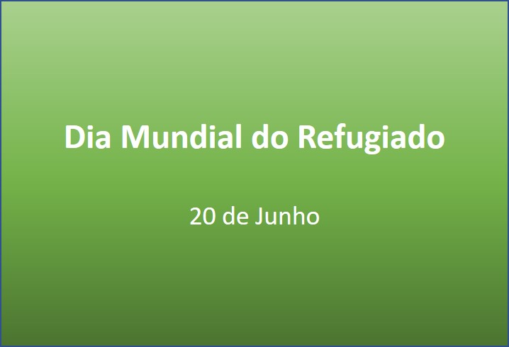Dia Mundial dos Refugiados – 20 de junho